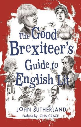 Sutherland |  The Good Brexiteers Guide to English Lit | Buch |  Sack Fachmedien