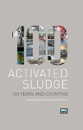 Jenkins / Wanner |  Activated Sludge - 100 Years and Counting | eBook | Sack Fachmedien