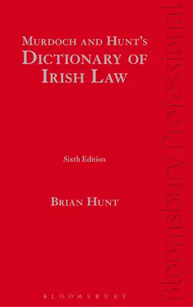 Hunt |  Murdoch and Hunt's Dictionary of Irish Law | Buch |  Sack Fachmedien