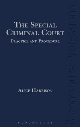 Harrison / Ní Raifeartaigh / SC |  The Special Criminal Court: Practice and Procedure | Buch |  Sack Fachmedien