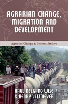 Veltmeyer |  Agrarian Change, Migration and Development | eBook | Sack Fachmedien