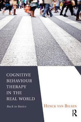 Van Bilsen |  Cognitive Behaviour Therapy in the Real World | Buch |  Sack Fachmedien