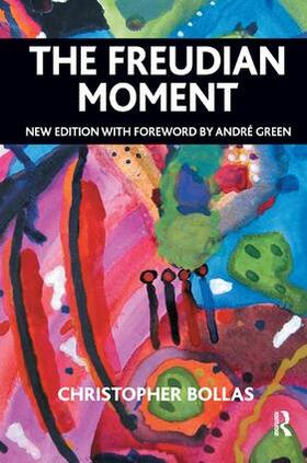 Bollas / Green |  The Freudian Moment | Buch |  Sack Fachmedien