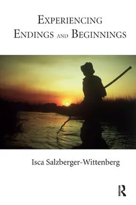 Salzberger-Wittenberg |  Experiencing Endings and Beginnings | Buch |  Sack Fachmedien