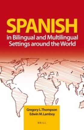 Thompson / Lamboy |  Spanish in Bilingual and Multilingual Settings Around the World | Buch |  Sack Fachmedien