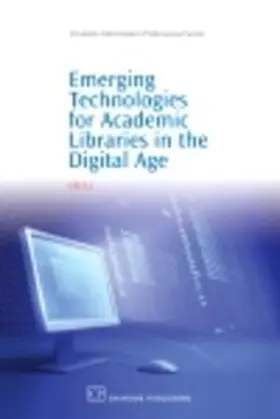 Li |  Emerging Technologies for Academic Libraries in the Digital Age | eBook | Sack Fachmedien