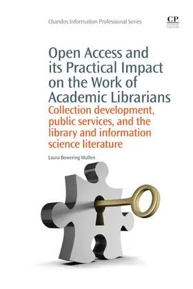 Mullen |  Open Access and its Practical Impact on the Work of Academic Librarians | eBook | Sack Fachmedien