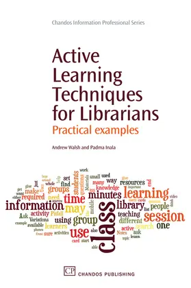 Walsh / Inala |  Active Learning Techniques for Librarians | eBook | Sack Fachmedien