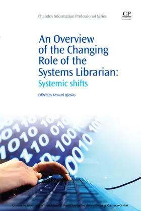 Iglesias |  An Overview of the Changing Role of the Systems Librarian | eBook | Sack Fachmedien