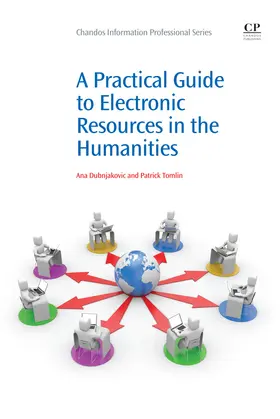 Dubnjakovic / Tomlin |  A Practical Guide to Electronic Resources in the Humanities | eBook | Sack Fachmedien