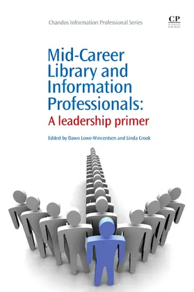 Lowe-Wincentsen / Crook |  Mid-Career Library and Information Professionals | eBook | Sack Fachmedien