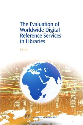 Liu |  The Evaluation of Worldwide Digital Reference Services in Libraries | eBook | Sack Fachmedien