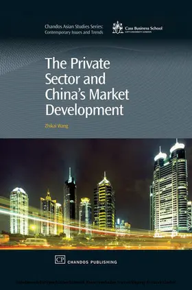 Wang |  The Private Sector and China's Market Development | eBook | Sack Fachmedien