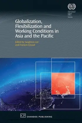 Lee / Eyraud |  Globalization, Flexibilization and Working Conditions in Asia and the Pacific | eBook | Sack Fachmedien