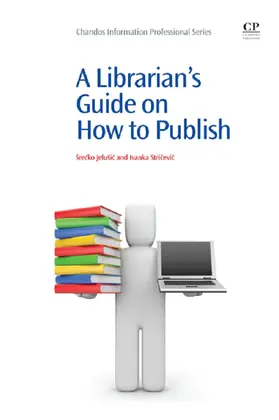 Jelusic / Stricevic |  A Librarian's Guide on How to Publish | eBook | Sack Fachmedien