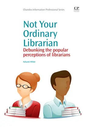 White |  Not Your Ordinary Librarian | eBook | Sack Fachmedien