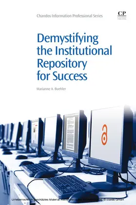 Buehler |  Demystifying the Institutional Repository for Success | eBook | Sack Fachmedien