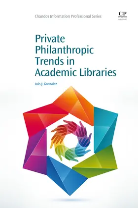 Gonzalez |  Private Philanthropic Trends in Academic Libraries | eBook | Sack Fachmedien