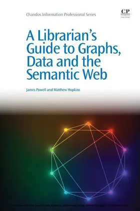 Powell |  A Librarian's Guide to Graphs, Data and the Semantic Web | eBook | Sack Fachmedien