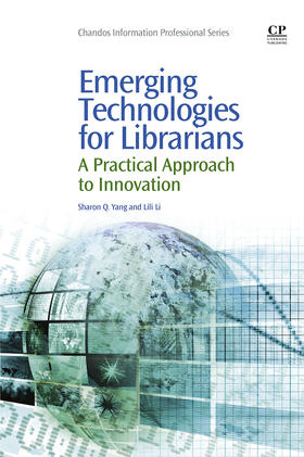 Yang / Li |  Emerging Technologies for Librarians | eBook | Sack Fachmedien