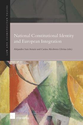 Saiz Arnaiz / Alcoberro Llivina |  National Constitutional Identity and European Integration | Buch |  Sack Fachmedien