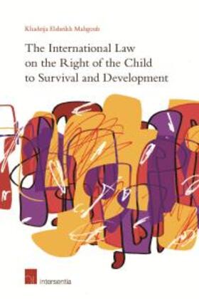 Maghoub / Mahgoub |  The International Law on the Right of the Child to Survival and Development | Buch |  Sack Fachmedien