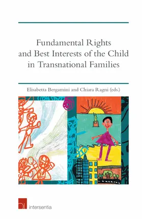 Bergamini / Ragni |  Fundamental Rights and Best Interests of the Child in Transnational Families | Buch |  Sack Fachmedien