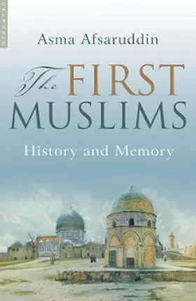 Afsaruddin |  The First Muslims | eBook | Sack Fachmedien