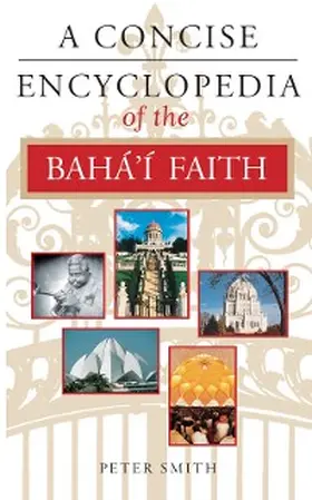 Smith |  A Concise Encyclopedia of the Baha'i Faith | eBook | Sack Fachmedien