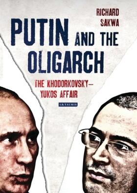 Sakwa |  Putin and the Oligarch | Buch |  Sack Fachmedien