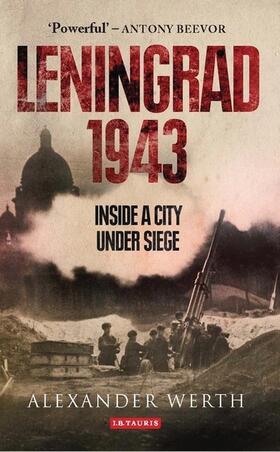 Werth | Leningrad 1943: Inside a City Under Siege | Buch | 978-1-78076-872-4 | sack.de