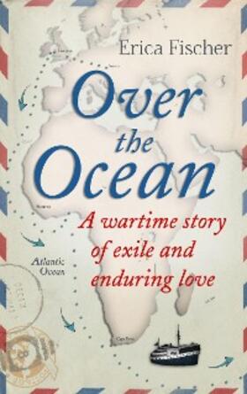 Fischer |  Over the Ocean | eBook | Sack Fachmedien