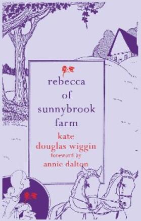 Douglas Wiggin / Dalton |  Rebecca of Sunnybrook Farm | eBook | Sack Fachmedien