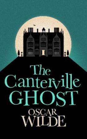 Wilde |  The Canterville Ghost | eBook | Sack Fachmedien