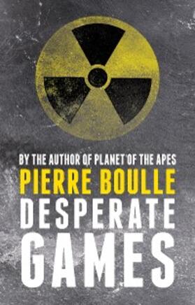 Boulle |  Desperate Games | eBook | Sack Fachmedien