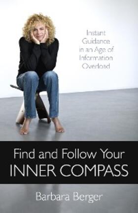 Berger |  Find and Follow Your Inner Compass | eBook | Sack Fachmedien