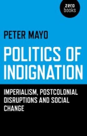 Mayo |  Politics of Indignation | eBook | Sack Fachmedien