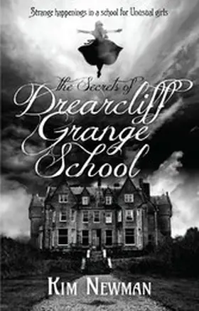 Newman |  The Secrets of Drearcliff Grange School | eBook | Sack Fachmedien