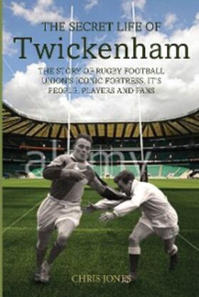 Jones |  The Secret Life of Twickenham | eBook | Sack Fachmedien