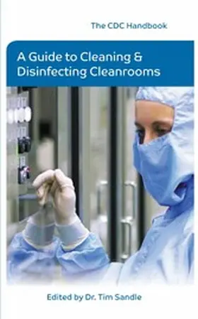 Sandle |  The CDC Handbook - A Guide to Cleaning and Disinfecting Clean Rooms | eBook | Sack Fachmedien