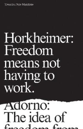 Horkheimer / Adorno |  Towards a New Manifesto | eBook | Sack Fachmedien