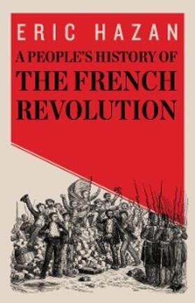 Hazan |  A People's History of the French Revolution | eBook | Sack Fachmedien