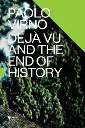 Virno |  Déjà Vu and the End of History | eBook | Sack Fachmedien