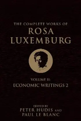 Luxemburg / Hudis / Blanc |  The Complete Works of Rosa Luxemburg, Volume II | eBook | Sack Fachmedien