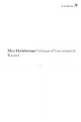 Horkheimer |  Critique of Instrumental Reason | eBook | Sack Fachmedien