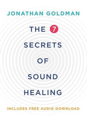 Goldman |  The 7 Secrets of Sound Healing | Buch |  Sack Fachmedien