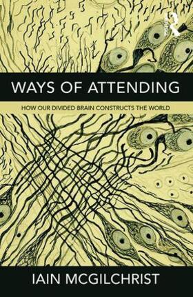 McGilchrist |  Ways of Attending | Buch |  Sack Fachmedien
