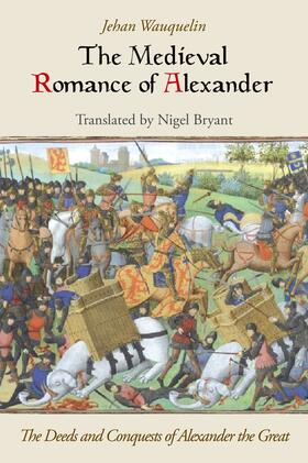 Wauquelin | The Medieval Romance of Alexander | E-Book | sack.de