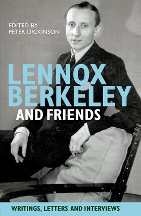 Dickinson |  Lennox Berkeley and Friends | eBook | Sack Fachmedien