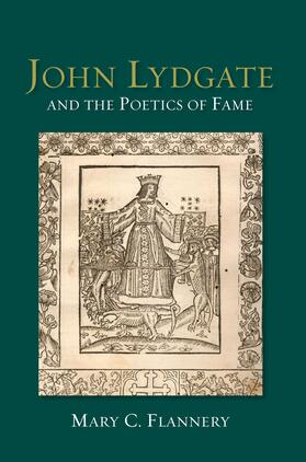 Flannery |  John Lydgate and the Poetics of Fame | eBook | Sack Fachmedien